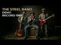 The Steel Band Demo Record 1969 Blues Music Song FULL #MUSIC #Song #Viral #Blues #Shorts #BluesMusic