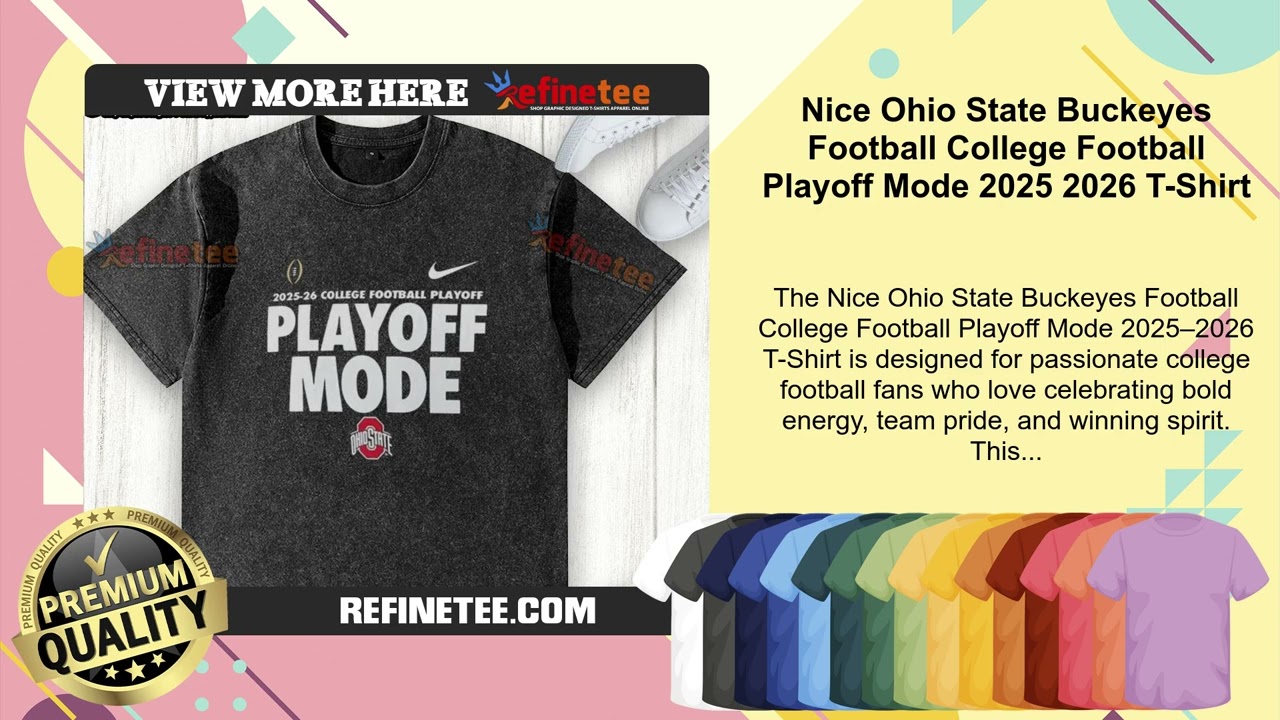 Nice Ohio State Buckeyes Football College Football Playoff Mode 2025 2026 T-Shirt