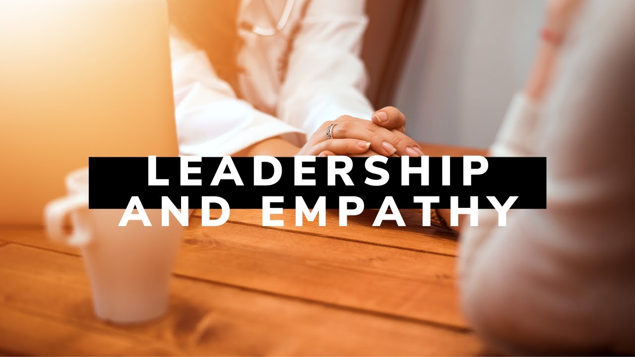 Leadership and Empathy - Day Three [Podcast] 