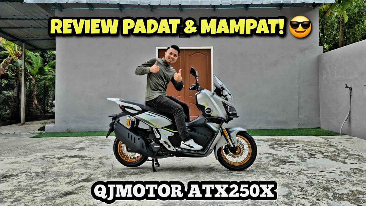 QJMOTOR ATX250X | SCOOTER ADVENTURE | REVIEW PADAT |