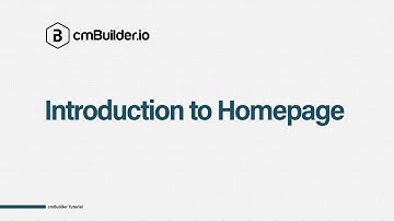 cmBuilder Tutorial 1: Introduction to Homepage