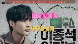 Review Big Mouth (2022) | Buod ng Big Mouth | Full Episode Tagalog Version | Lee Jong Suk & Yoona