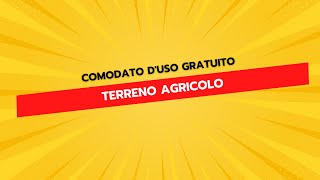 Comodato d'Uso Gratuito Terreno Agricolo - Modello e Guida