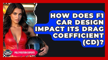 How Does F1 Car Design Impact Its Drag Coefficient (Cd)? - Pole Position Experts
