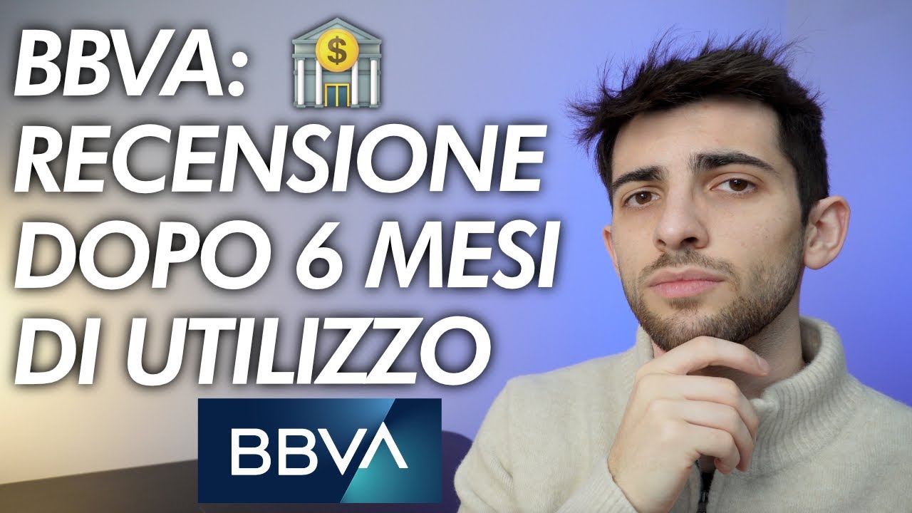 BBVA DOPO 6 MESI DI UTILIZZO: la mia recensione - YouTube