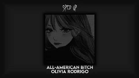 ⊂ ALL AMERICAN BITCH — OLIVIA RODRIGO [sped up] ⊃﹒☆★