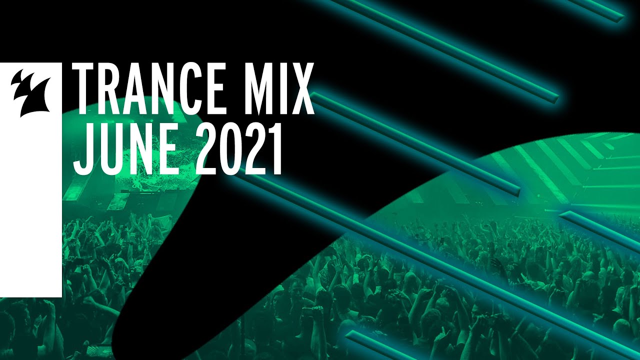 Armada Music Trance Mix - June 2021