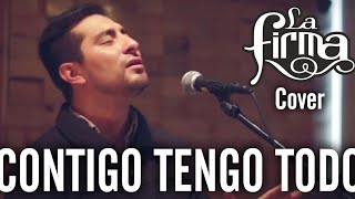 Roberto Aguilar - Contigo Tengo Todo La Firma Cover