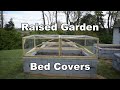 Building Raised Garden Bed Covers