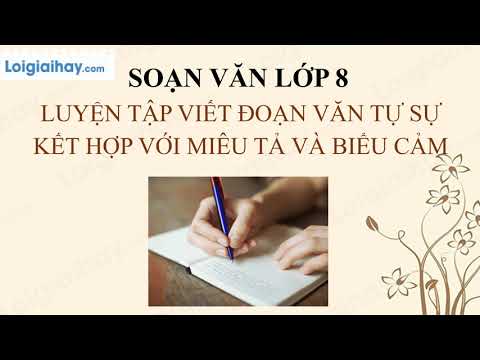 Video Soạn bài Luyện tập viết đoạn văn tự sự kết hợp với... - youtube
