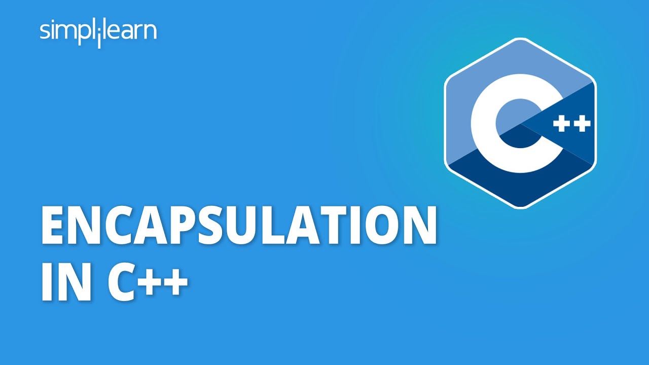 Encapsulation In C++ | What Is Encapsulation In C++? | C++ Encapsulation Explained | Simplilearn