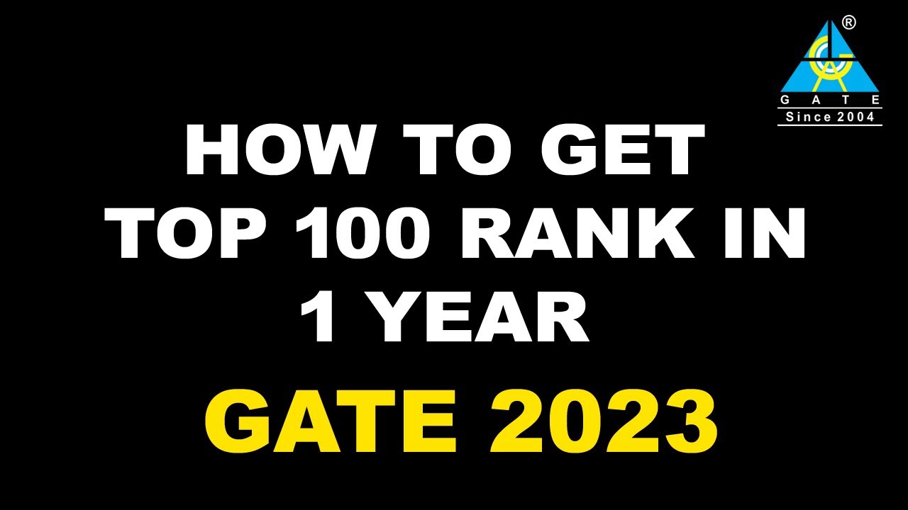 How to Get TOP-100 Rank in 1 year | GATE 2023
