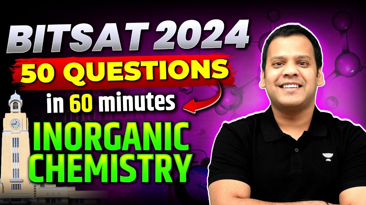 BITSAT 2024 : 50 Most Expected Questions of Inorganic Chemistry ⚡