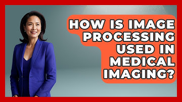 How Is Image Processing Used In Medical Imaging? - NextGen Viewing and Audio