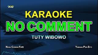 KARAOKE NO COMMENT NADA COWOK - TUTY WIBOWO (I'm not a love doctor, I'm not a love shaman)