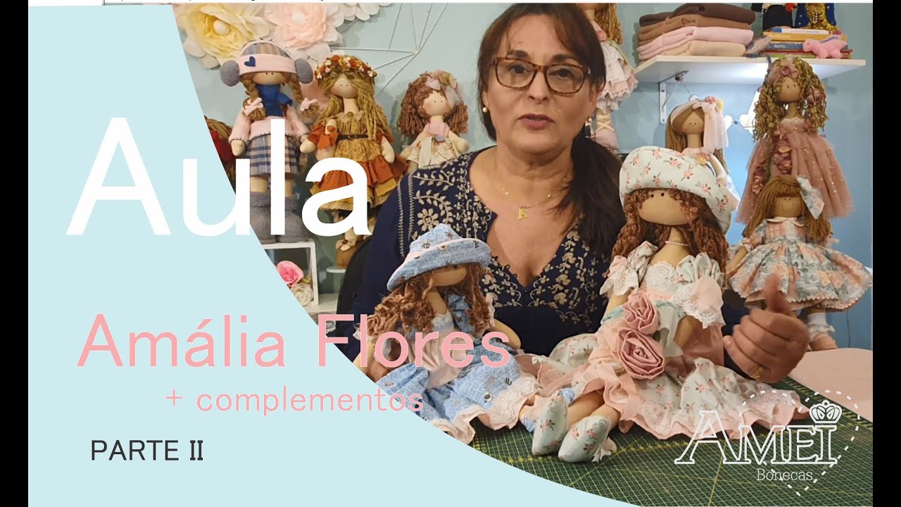 Aula Amália - Como fazer Bonecas de  Pano - COSTURA