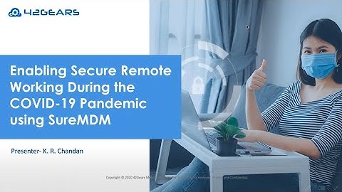 Enabling Secure Remote Working During the COVID-19 Pandemic using SureMDM