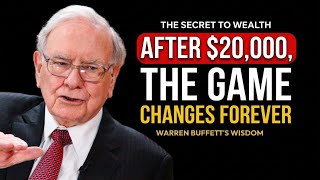 Warren Buffett: Why EVERYTHING Changes After Your First $20,000