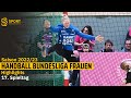 Die Highlights des 17. Spieltags der Handball Bundesliga Frauen | SDTV Handball