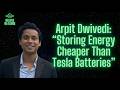 Energy Storage for Everyone to Save the Planet | Arpit Dwivedi, Cache Energy ~Believe in Aliens Ep 4