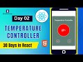 30days in React - 02 - Temperature Controller App