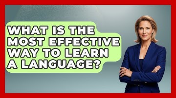 What Is The Most Effective Way To Learn A Language? - The Personal Growth Path