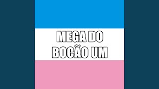 Mega do Bocão Um - Mc Bocão