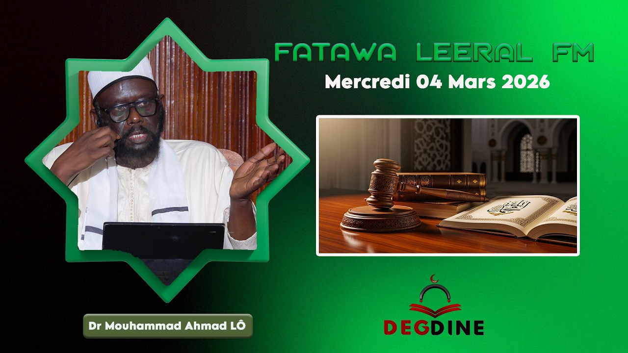 Dr Mouhammad Ahmad LO Fatawa 04 Mars 2026 Leeral Fm Louga
