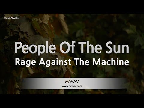 Rage <strong>Against</strong> <strong>The</strong> Machine-People Of <strong>The</strong> <strong>Sun</strong> (Inst.) [ZZang KARAOKE]