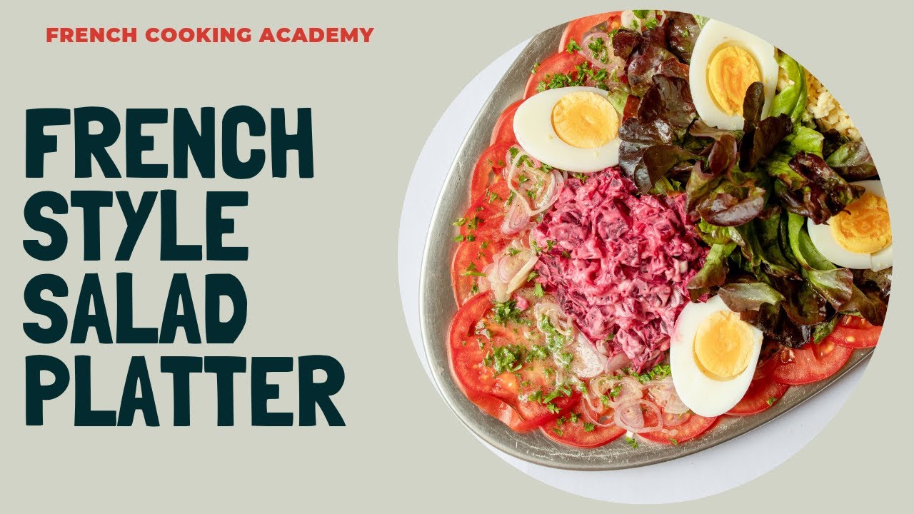 How to make a French style salad platter. (Escoffier style) YouTube