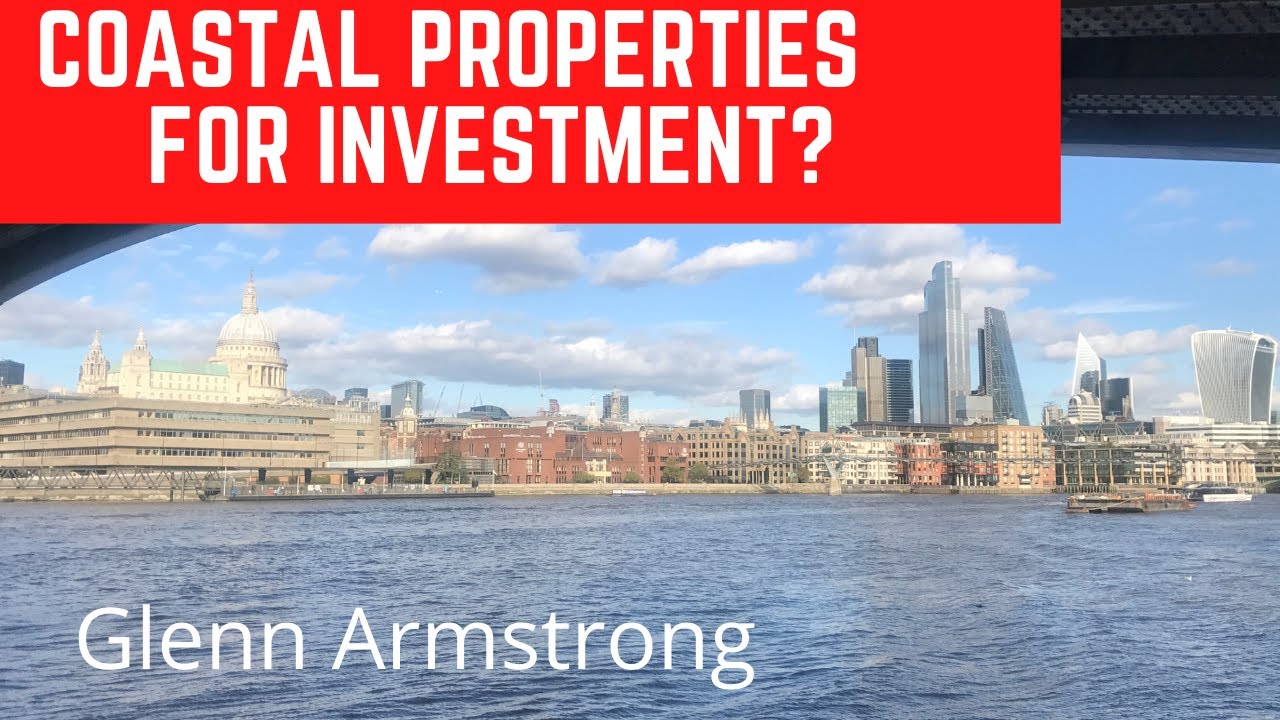 Coastal Properties For Investment? Glenn Armstrong / Property
