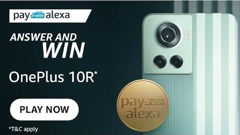 Amazon Pay alexa quiz Answers, Win OnePlus 10 R, Quiz on May