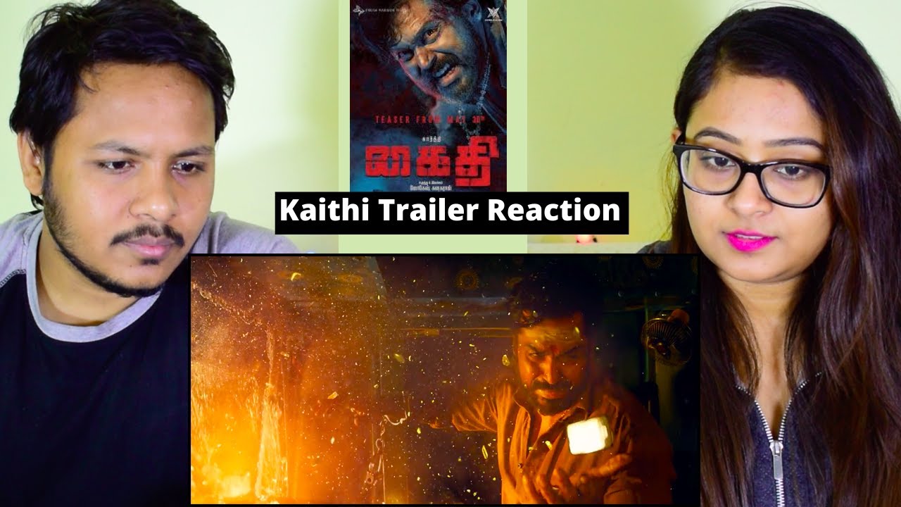 Kaithi - Official Trailer Reaction | Karthi | Lokesh Kanagaraj | Sam CS | S R Prabhu | 4K