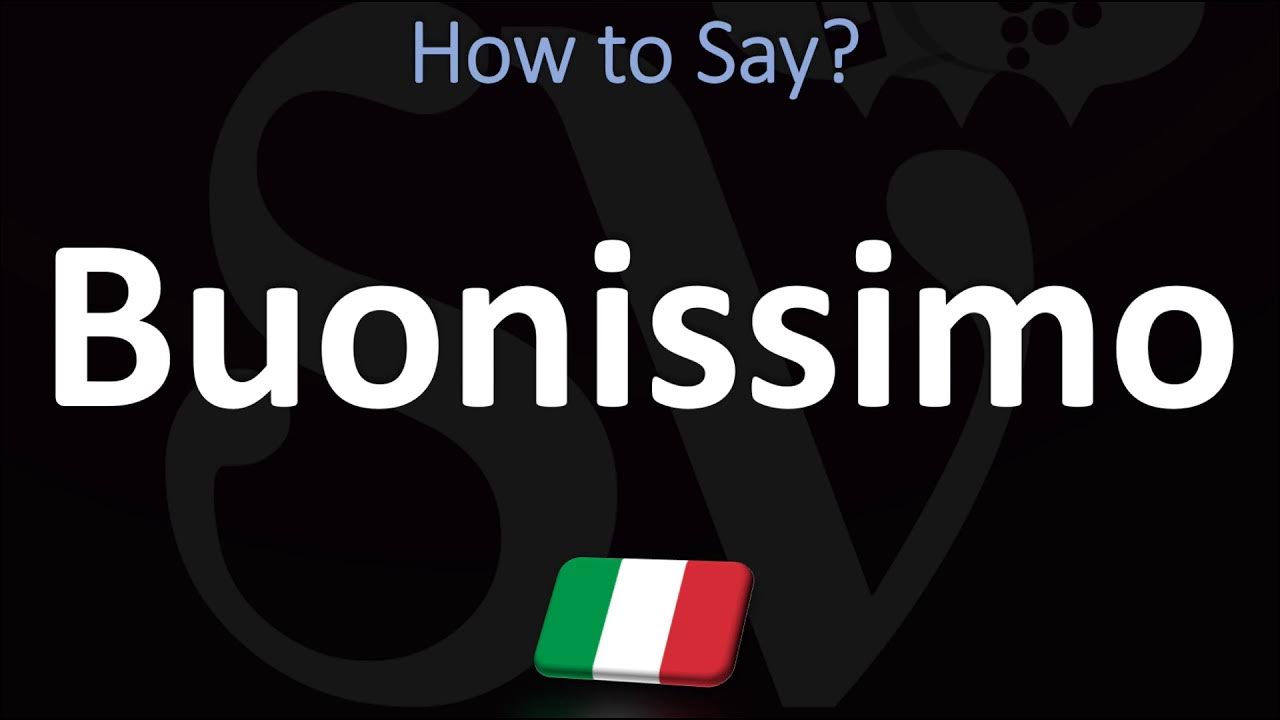 how-to-say-yummy-in-italian-how-to-pronounce-buonissimo-youtube