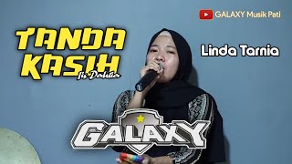 TANDA KASIH (cover) Linda Tarnia - GALAXY MUSIK