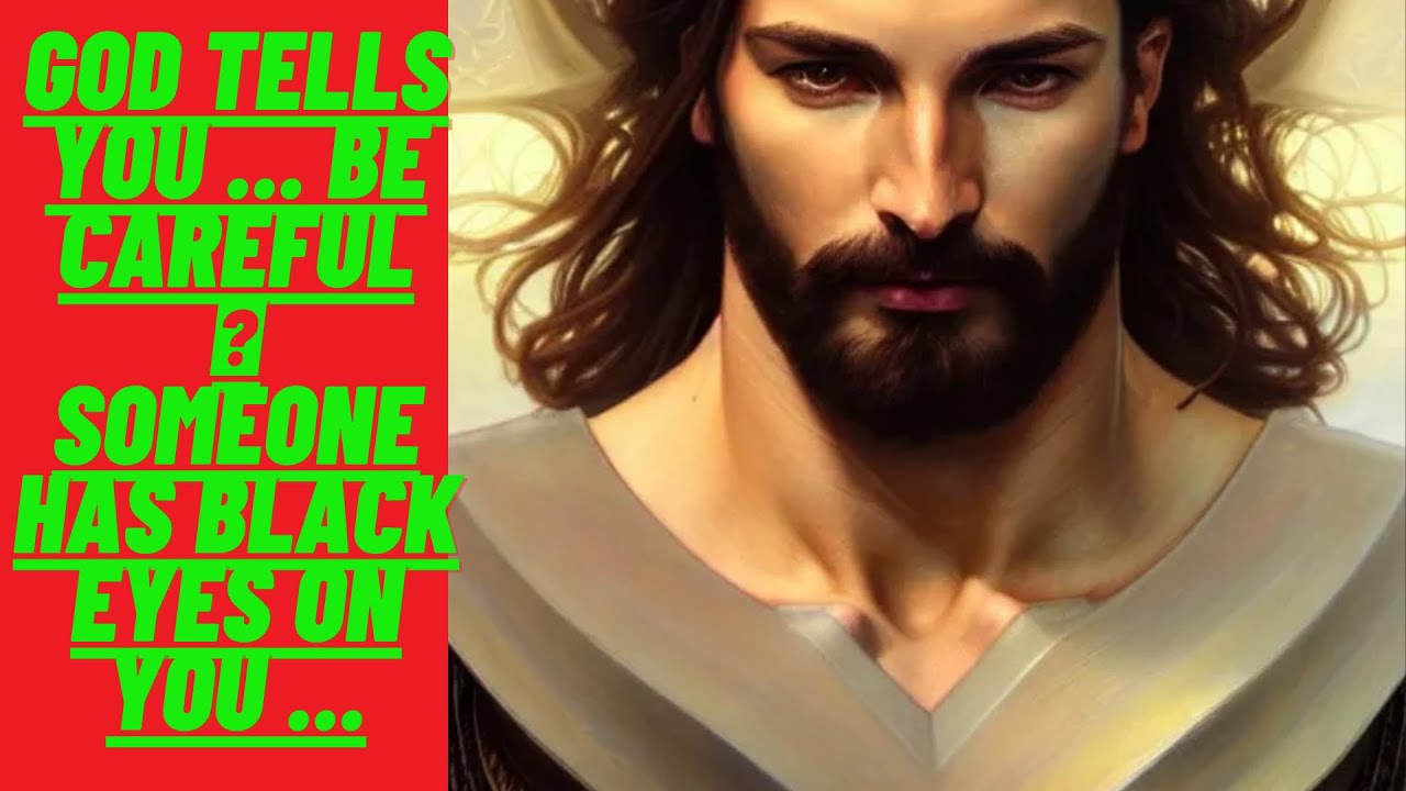God tells you … Be careful 🚨 someone has black eyes on you … ⚠️ | Spirituality – Message