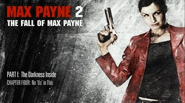 Max Payne 2 Part 1: The Darkness Inside Chapter 4: No 