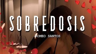 Romeo Santos - Sobredosis (Letra/Lyrics) ft. Ozuna