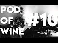 Third Eye Blind Pod of Wine #10