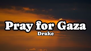 Drake – Pray for Gaza (Big Banana) |Lyrics 