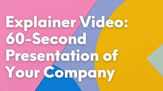 Explainer #Video: 60-Second Presentation of Your #Company