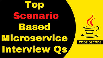 Master Microservices in 2025: Top Scenario-Based Interview Questions You Need to Know! | Code Decode