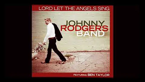 Lord Let The Angles Sing -- Jhonny Rodgers Band fe...