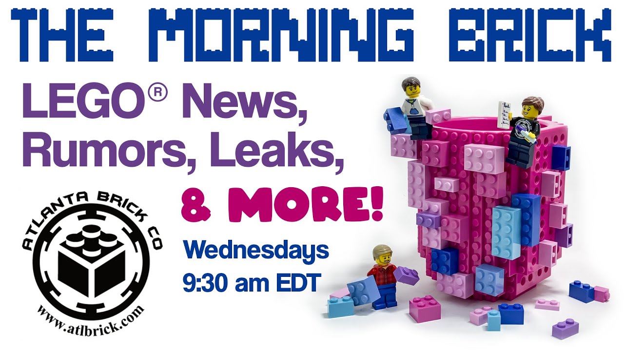 The Morning Brick! Lego News, Rumors and Opinions (5-11-22)