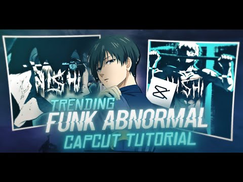 How to Edit “FUNK ABNORMAL” Trend On CapCut || CapCut AMV Tutorial