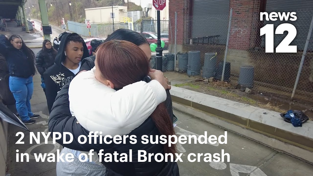 2 NYPD officers suspended in wake of fatal Bronx crash; loved ones ...