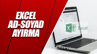 EXCEL AD SOYAD AYIRMA | EN HIZLI YÖNTEM!!!