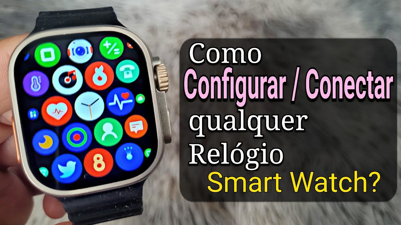 Como Configurar Qualquer Relógio Smartwatch? | Como conectar Relógio ...