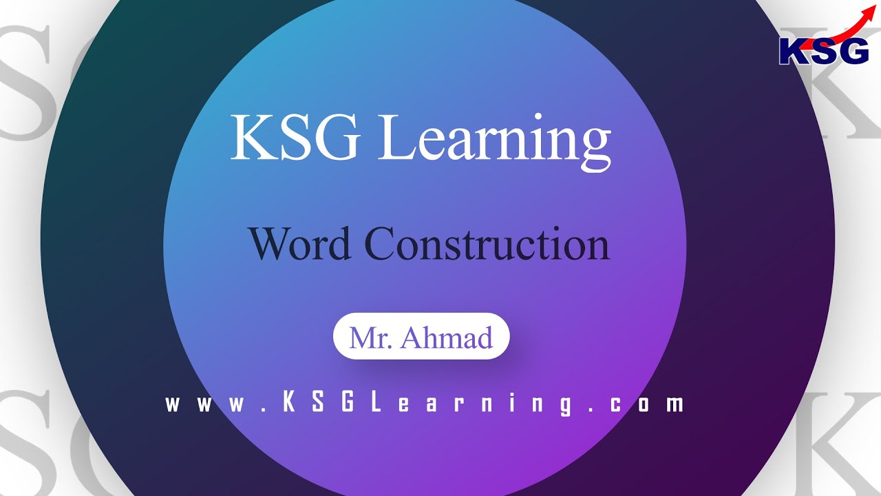 11 Plus UK Test | English Grammar | Word Construction | Mr. Ahmad | 