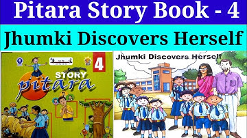 Pitara Story 4 | Jhumki Discovers Herself | Pitara Story for kids | SCERT Pitara Story Book 4